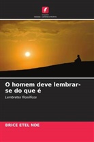 Brice Etel Nde - O homem deve lembrar-se do que é