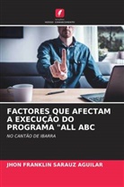 Jhon Franklin Sarauz Aguilar - FACTORES QUE AFECTAM A EXECUÇÃO DO PROGRAMA "ALL ABC
