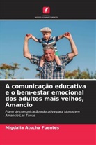 Migdalia Atucha Fuentes - A comunicação educativa e o bem-estar emocional dos adultos mais velhos, Amancio