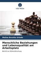 Melina Boratto Urtado - Menschliche Beziehungen und Lebensqualität am Arbeitsplatz