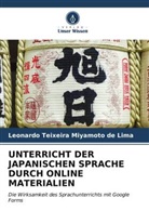 Leonardo Teixeira Miyamoto de Lima - UNTERRICHT DER JAPANISCHEN SPRACHE DURCH ONLINE MATERIALIEN
