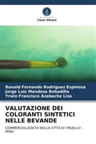 Yrwin Francisco Azabache Liza, Jorge Luis Mendoza Bobadilla, Ronald Fernando Rodriguez Espinoza - VALUTAZIONE DEI COLORANTI SINTETICI NELLE BEVANDE