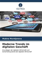Mubina Murotjonova - Moderne Trends im digitalen Geschäft
