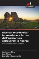 Ana Muniz, Jhonatan Nascimento, Anderson Silva - Ricerca accademica: innovazione e futuro dell'agricoltura attraverso la ricerca