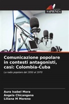 Ángela Chicangana, Aura Isabel Mora, Liliana M Moreno - Comunicazione popolare in contesti antagonisti, casi: Colombia-Cuba
