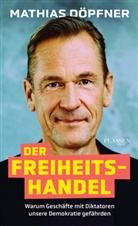 Mathias Döpfner, Mathias Döpfner - Der Freiheitshandel