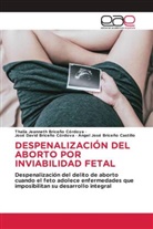 Ángel José Briceño Castillo, José David Briceño Córdova, Thalía Jeanneth Briceño Córdova - DESPENALIZACIÓN DEL ABORTO POR INVIABILIDAD FETAL