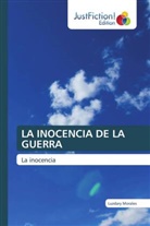Luzdary Morales - LA INOCENCIA DE LA GUERRA