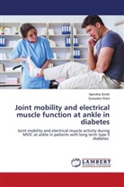 Namitha Smith, Surendra Wani - Joint mobility and electrical muscle function at ankle in diabetes