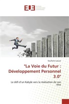 Soufiane Laouar - "La Voie du Futur : Développement Personnel 3.0"
