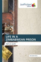 David Foya, DR DAVID FOYA - LIFE IN A ZIMBABWEAN PRISON