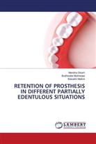 Mandira Ghosh, Baisakhi Mallick, Bodhisatta Mukherjee - RETENTION OF PROSTHESIS IN DIFFERENT PARTIALLY EDENTULOUS SITUATIONS