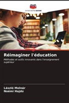 Noémi Hajdú, László Molnár - Réimaginer l'éducation