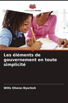 Wills Ohene-Nyarkoh - Les éléments de gouvernement en toute simplicité
