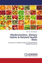 (Dr. Simerjit Kaur, Prof. (Dr.) Simerjit Kaur - Modernization, Dietary Habits & Related Health Risks