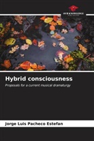 Jorge Luis Pacheco Estefan - Hybrid consciousness
