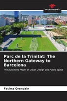 Fatima Orendain - Parc de la Trinitat: The Northern Gateway to Barcelona