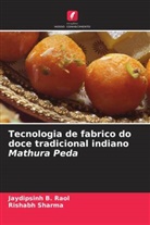 Jaydipsinh B. Raol, Rishabh Sharma - Tecnologia de fabrico do doce tradicional indiano Mathura Peda