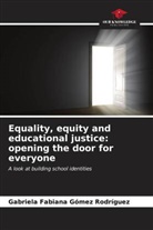 Gabriela Fabiana Gómez Rodríguez - Equality, equity and educational justice: opening the door for everyone