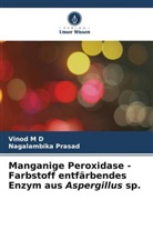 Vinod M D, Nagalambika Prasad - Manganige Peroxidase - Farbstoff entfärbendes Enzym aus Aspergillus sp.