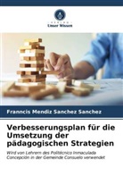 Franncis Mendiz Sanchez Sanchez - Verbesserungsplan für die Umsetzung der pädagogischen Strategien