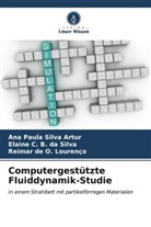 Elaine C B da Silva, Elaine C. B. da Silva, Louren, Reimar de O. Lourenço, Ana Paula Silva Artur - Computergestützte Fluiddynamik-Studie