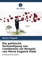 Nerina Filippelli - Die politische Verkündigung von Cambiemos am Beispiel von María Eugenia Vidal