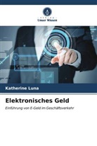 Katherine Luna - Elektronisches Geld