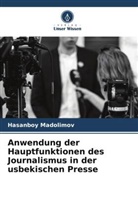 Hasanboy Madolimov - Anwendung der Hauptfunktionen des Journalismus in der usbekischen Presse