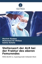 Mariem Keskes, Salma Ketata, Mohamed Ali Mtibaa - Stellenwert der ALR bei der Fraktur des oberen Femurendes
