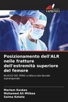 Mariem Keskes, Salma Ketata, Mohamed Ali Mtibaa - Posizionamento dell'ALR nelle fratture dell'estremità superiore del femore