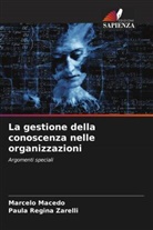 Marcelo Macedo, Paula Regina Zarelli - La gestione della conoscenza nelle organizzazioni
