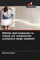 Bernice Oyem - Effetto dell'ambiente in classe sul rendimento scolastico degli studenti