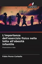 Fábio Peron Carballo - L'importanza dell'esercizio fisico nella lotta all'obesità infantile
