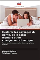 Abolade Falana, Tolulope Falana - Explorer les paysages du porno, de la santé mentale et du changement climatique