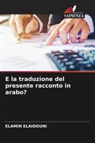 Elamin Elaidouni - E la traduzione del presente racconto in arabo?
