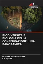 G Vidya Sagar Reddy, Ch Vijaya - BIODIVERSITÀ E BIOLOGIA DELLA CONSERVAZIONE: UNA PANORAMICA