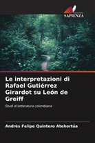 Andrés Felipe Quintero Atehortúa - Le interpretazioni di Rafael Gutiérrez Girardot su León de Greiff