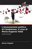 Nerina Filippelli - L'enunciazione politica di Cambiemos, il caso di María Eugenia Vidal