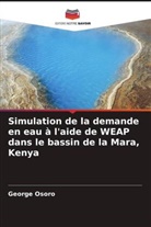 George Osoro - Simulation de la demande en eau à l'aide de WEAP dans le bassin de la Mara, Kenya