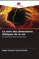 Roger Vicente Yajure Revilla - Le sens des dimensions éthiques de la vie