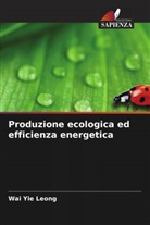 Wai Yie Leong - Produzione ecologica ed efficienza energetica