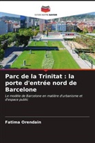 Fatima Orendain - Parc de la Trinitat : la porte d'entrée nord de Barcelone