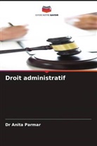 Anita Parmar, Dr Anita Parmar - Droit administratif