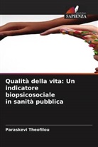 Paraskevi Theofilou - Qualità della vita: Un indicatore biopsicosociale in sanità pubblica