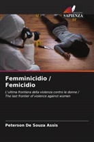 Peterson De Souza Assis - Femminicidio / Femicidio