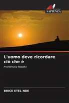 Brice Etel Nde - L'uomo deve ricordare ciò che è