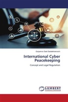 Gulyamov Said Saidakhrarovich - International Cyber Peacekeeping