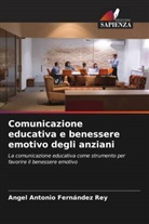 Angel Antonio Fernández Rey - Comunicazione educativa e benessere emotivo degli anziani