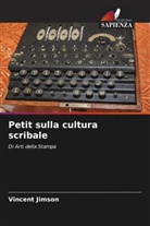 Vincent Jimson - Petit sulla cultura scribale